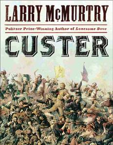 Custer by Larry McMurtry